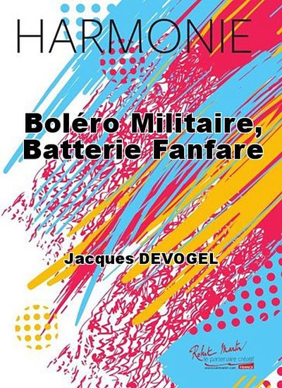 J. Devogel: Boléro Militaire, Fanfz (Pa+St)