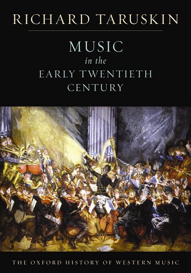 R. Taruskin: Music in the Early Twentieth Century