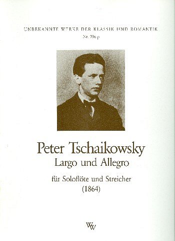 P.I. Tsjaikovski: Largo und Allegro