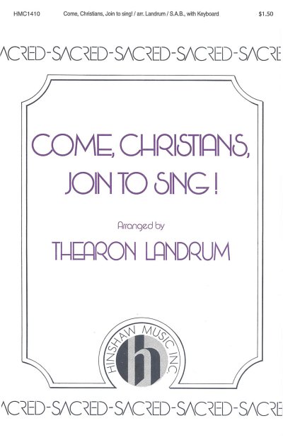 Come, Christians, Join To Sing! (Chpa)