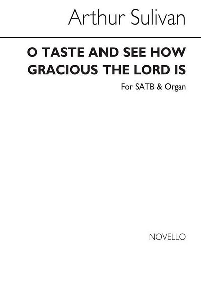 A.S. Sullivan: O Taste And See How Gracious , GchKlav (Chpa)