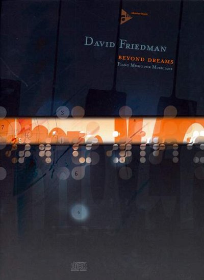 Friedman D.: Beyond Dream - Piano Music For Musicians