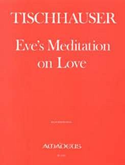 F. Tischhauser: Eve's Meditation On Love