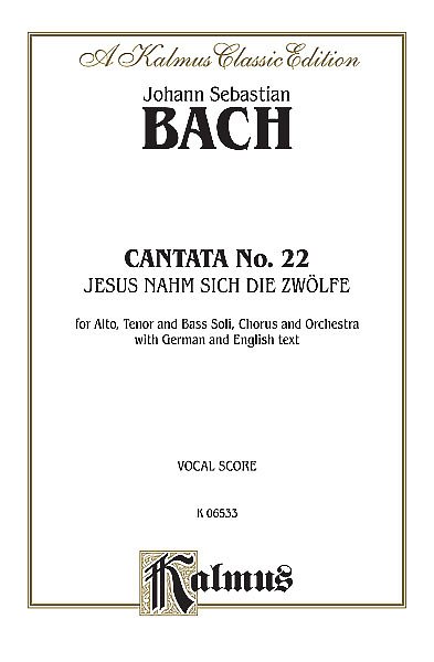 J.S. Bach: Cantata No. 22 - Jesus nahm zu sich die Zwöl (Bu)