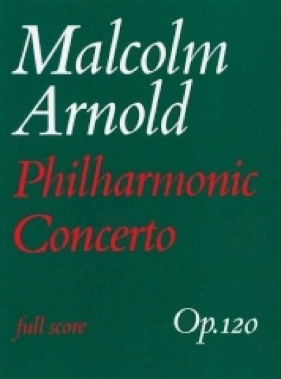 M. Arnold: Philharmonic Concerto Op 120