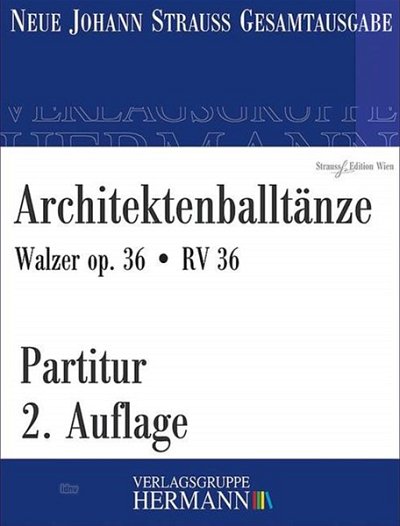 J. Strauß (Sohn): Architektenballtänze op. 36/ R, Sinfo (Pa)