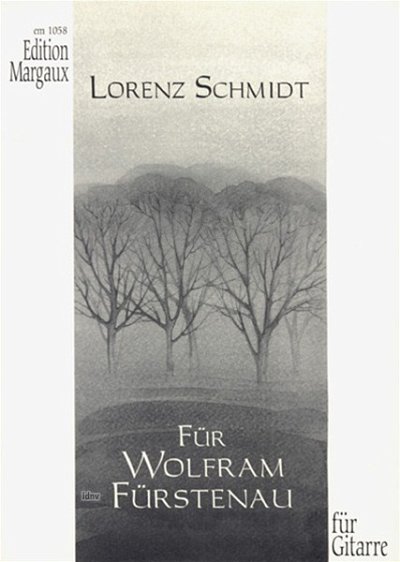 L. Schmidt: Für Wolfram Fürstenau, Git