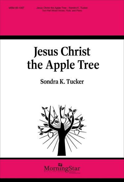 Jesus Christ the Apple Tree (Chpa)