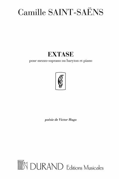 C. Saint-Saëns: Extase, pour mezzo-soprano ou ténor & piano