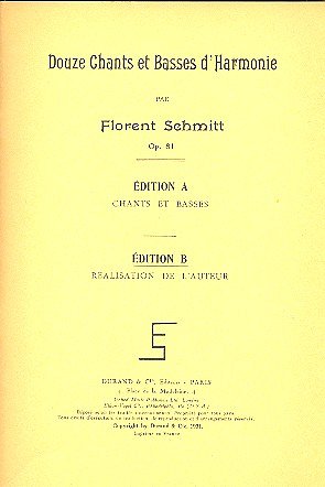 F. Schmitt: 12 Chants Et Basses Realisation (Florent Schmitt