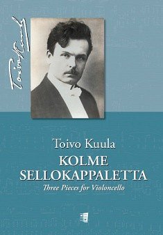 T. Kuula: Three Pieces for Violoncello, VcKlav (KlavpaSt)
