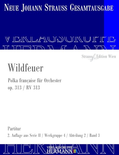 DL: J. Strauß (Sohn): Wildfeuer, Orch (Pa)
