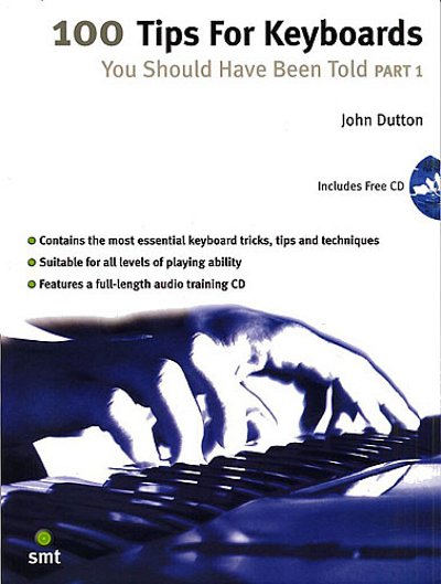 Dutton John: 100 Tips For Keyboards You Should Have Been Told Part 1 Kbd Book / Cd