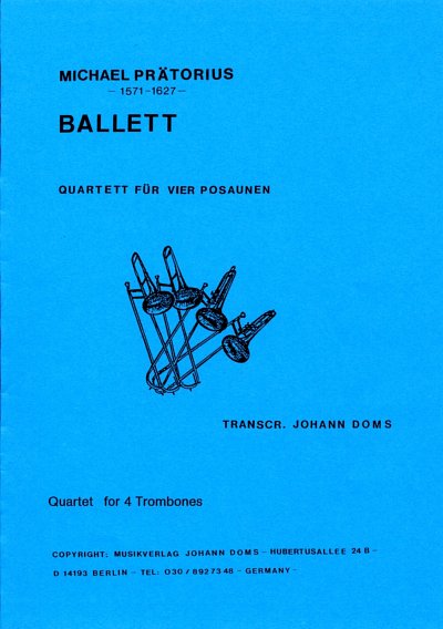 M. Praetorius: Ballett Quartett fuer vier Posaunen