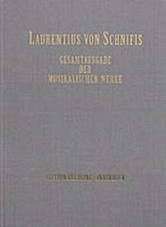 L. von Schnifis: Gesamtausgabe der musikalischen Werke (Hc)