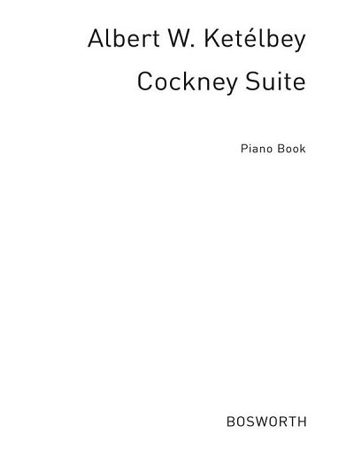 A. Ketèlbey: Cockney Suite, Klav