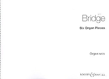 F. Bridge: Six Organ Pieces
