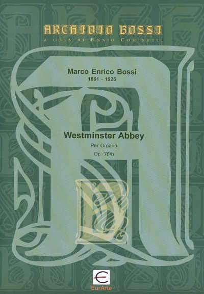 M.E. Bossi: Westminster Abbey Op 76/B Archivio Bossi