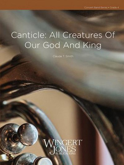 C.T. Smith: Canticle: All Creatures Of Our Go, Blaso (Pa+St)