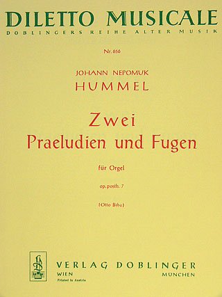 J.N. Hummel: 2 Praeludien + Fugen Op Posth 7