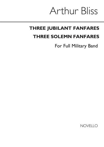 A. Bliss: A 3 Jubilant Fanfares And 3 Solemn Fan, Blech (Bu)