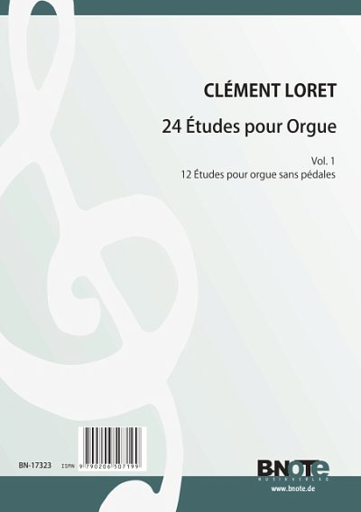 C. Loret: 24 Études pour orgue – Vol. 1: 12 Etuden manualiter