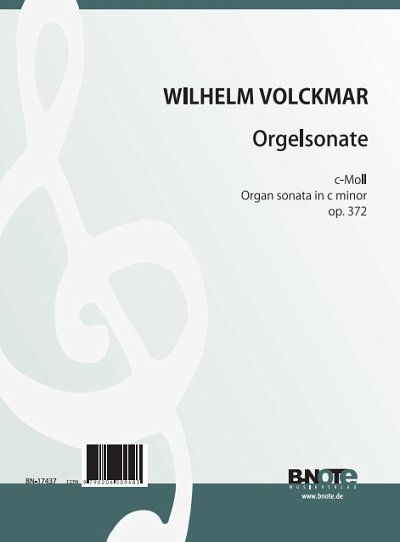 Volckmar, Wilhelm Valentin: Orgelsonate c-Moll op.372