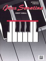 R.D. Vandall: Jazz Sonatina - Piano Solo