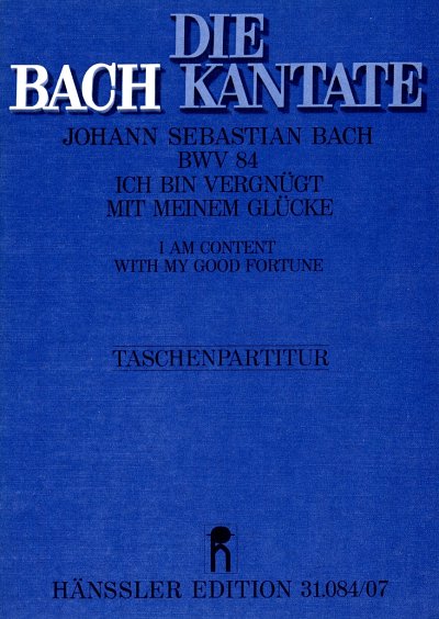 J.S. Bach: Ich bin vergnuegt mit meinem Gluecke BWV 84; Kant