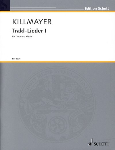 W. Killmayer: Trakl-Lieder I , GesTeKlav