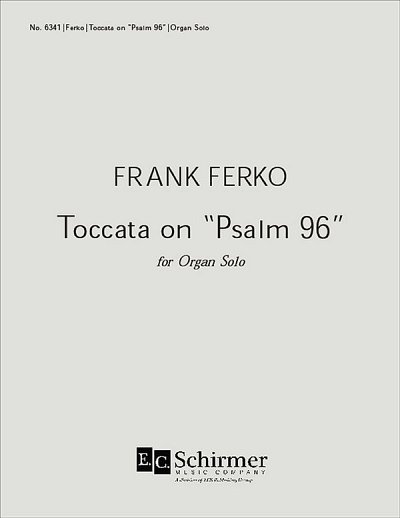 F. Ferko: Toccata on Psalm 96, Org