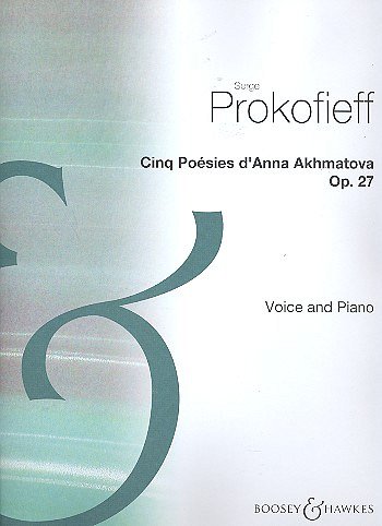 S. Prokofjew: Poesies (5) Op. 27 D'Anna Akhmatova, GesKlav
