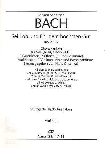 J.S. Bach: Sei Lob und Ehr dem hoechsten Gut BWV 117 / Einze