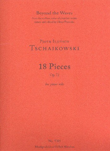 P.I. Tschaikowsky: 18 Pieces op.72