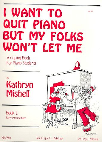 I Want To Quit Piano But My Folks Won't Let Me,Bk1, Klav