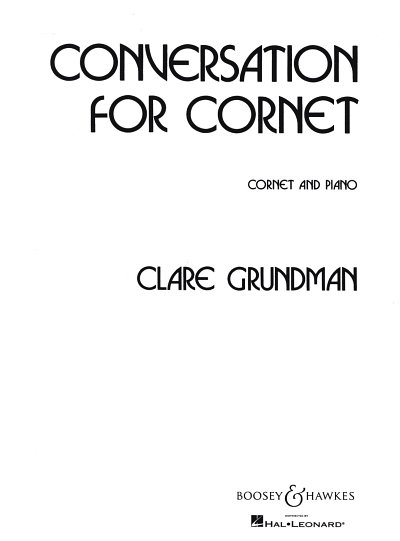 Grundman Clare: Conversation For Cornet