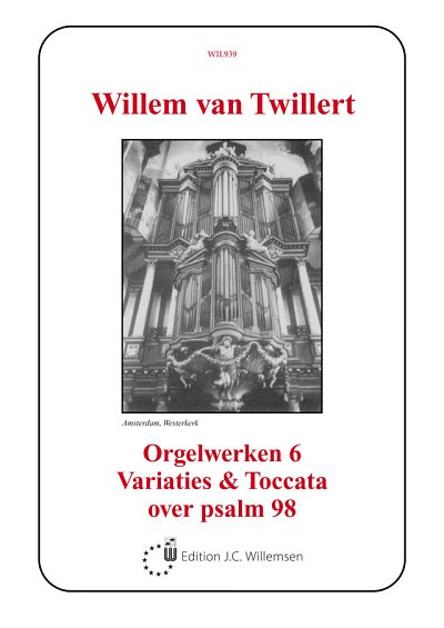 Orgelwerken 6 Variaties & Toccata over psalm 98, Org