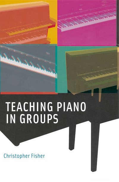 C. Fisher: Teaching Piano In Groups (Bu)