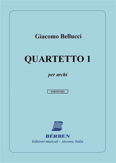G. Bellucci: Quartetto 1 Partitura, 2VlVaVc (Part.)
