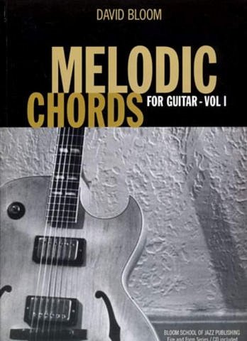 D. Bloom: Melodic Chords for Guitar 1, Git (+CD)