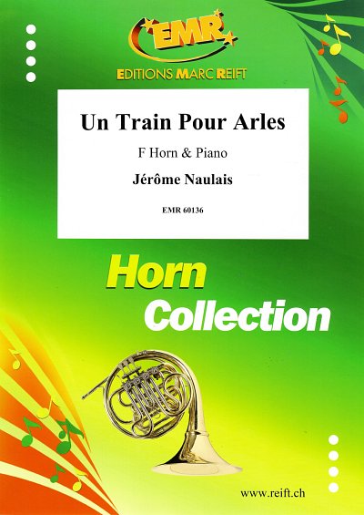 J. Naulais: Un Train Pour Arles, HrnKlav