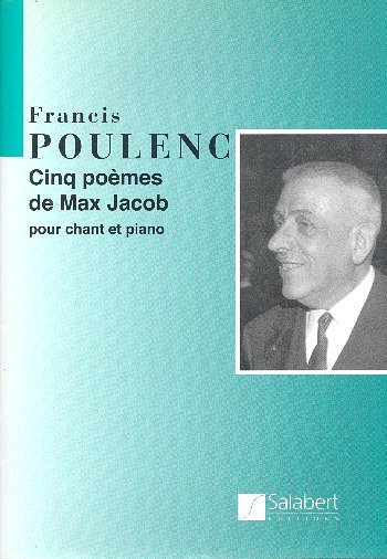 F. Poulenc: 5 Poemes De Max Jacob Chant-Piano Recueil