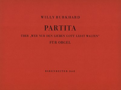 W. Burkhard: Partita über "Wer nur den lieben Gott lässt walten" (1932)