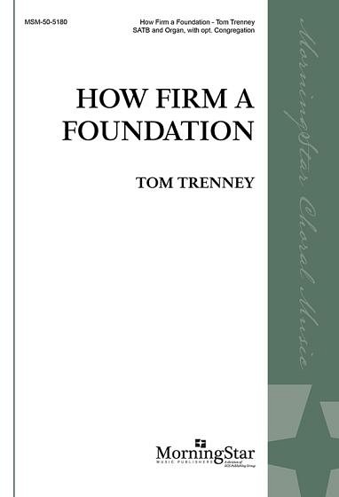 How Firm a Foundation, GchOrg (Chpa)