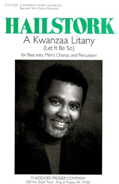 A. Hailstork: A Kwanzaa Litany (Let It Be So)
