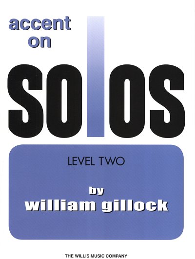 W. Gillock: Accent On Solos Book 2, Klav