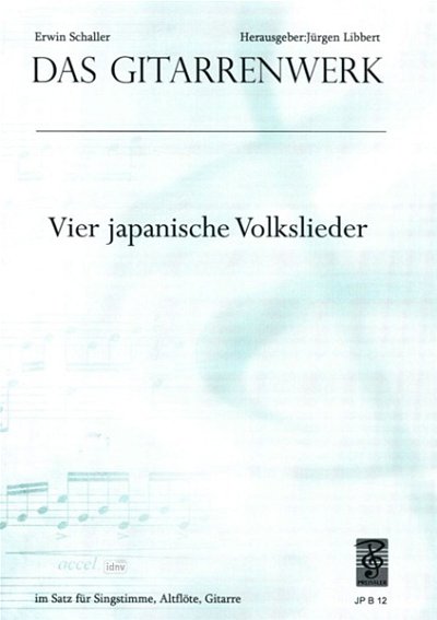 Schaller Erwin: 4 Japanische Volkslieder Das Gitarrenwerk Re