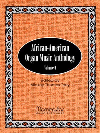 African-American Organ Music Anthology, Volume 6, Org