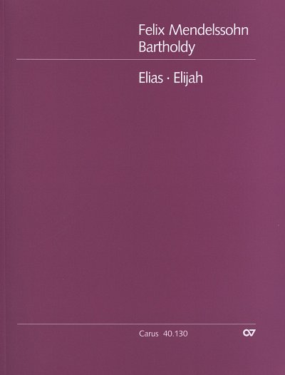 F. Mendelssohn Barth: Elias op. 70 MWV , 4GesGchOrchO (Part)