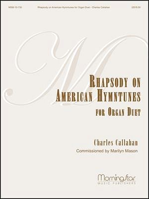 C. Callahan: Rhapsody on American Hymntunes, 2Org (2SpPart)